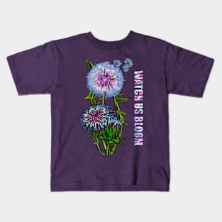 Watch Us Bloom Dandelion Kids T-Shirt